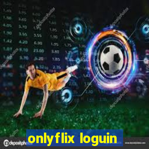 onlyflix loguin
